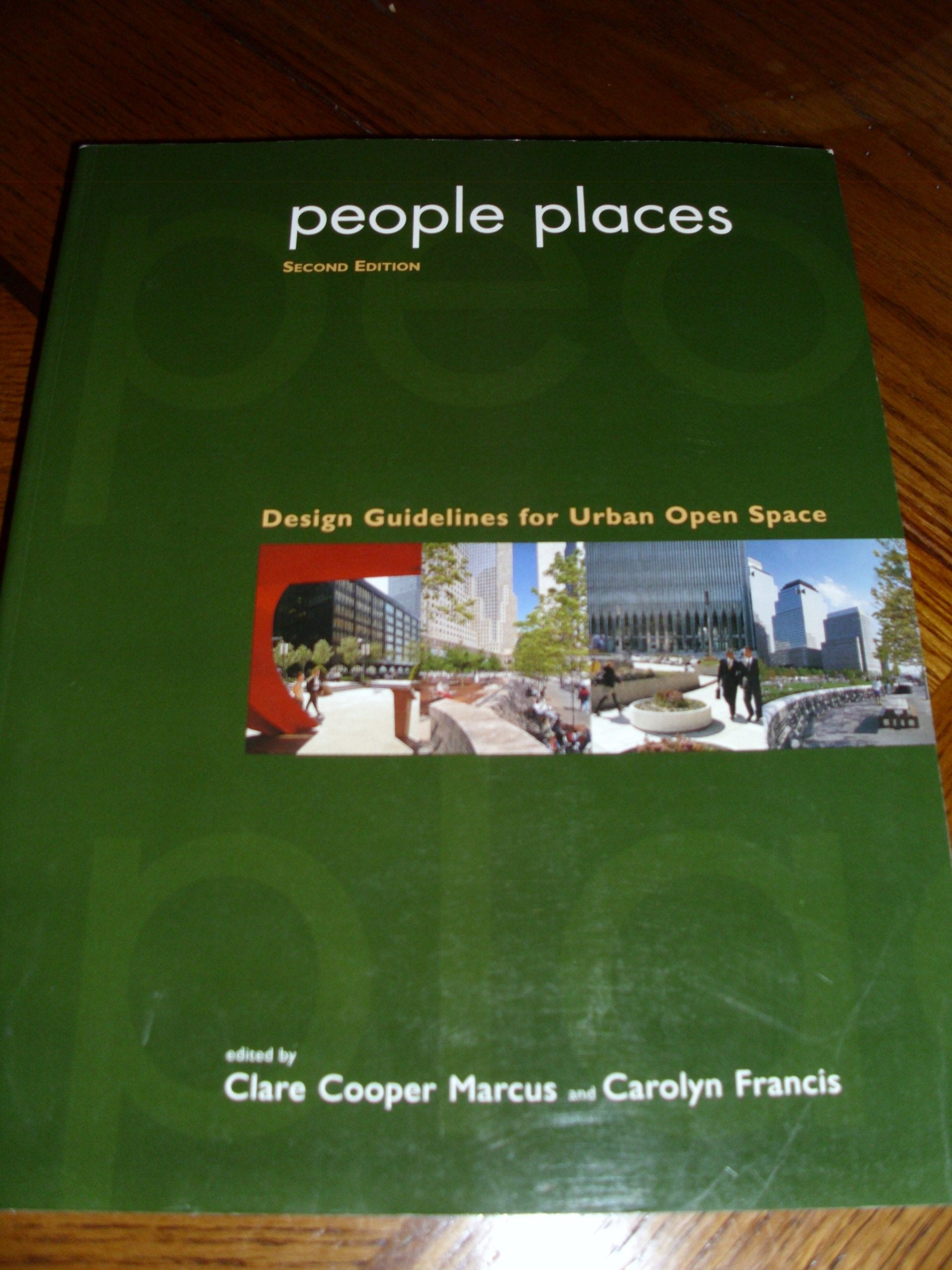 People Places: Design Guidlines for Urban Open Space, 2nd Edition,New