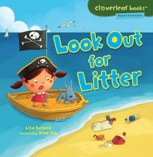 Look Out For Litter (Cloverleaf Books   Planet Protectors),New