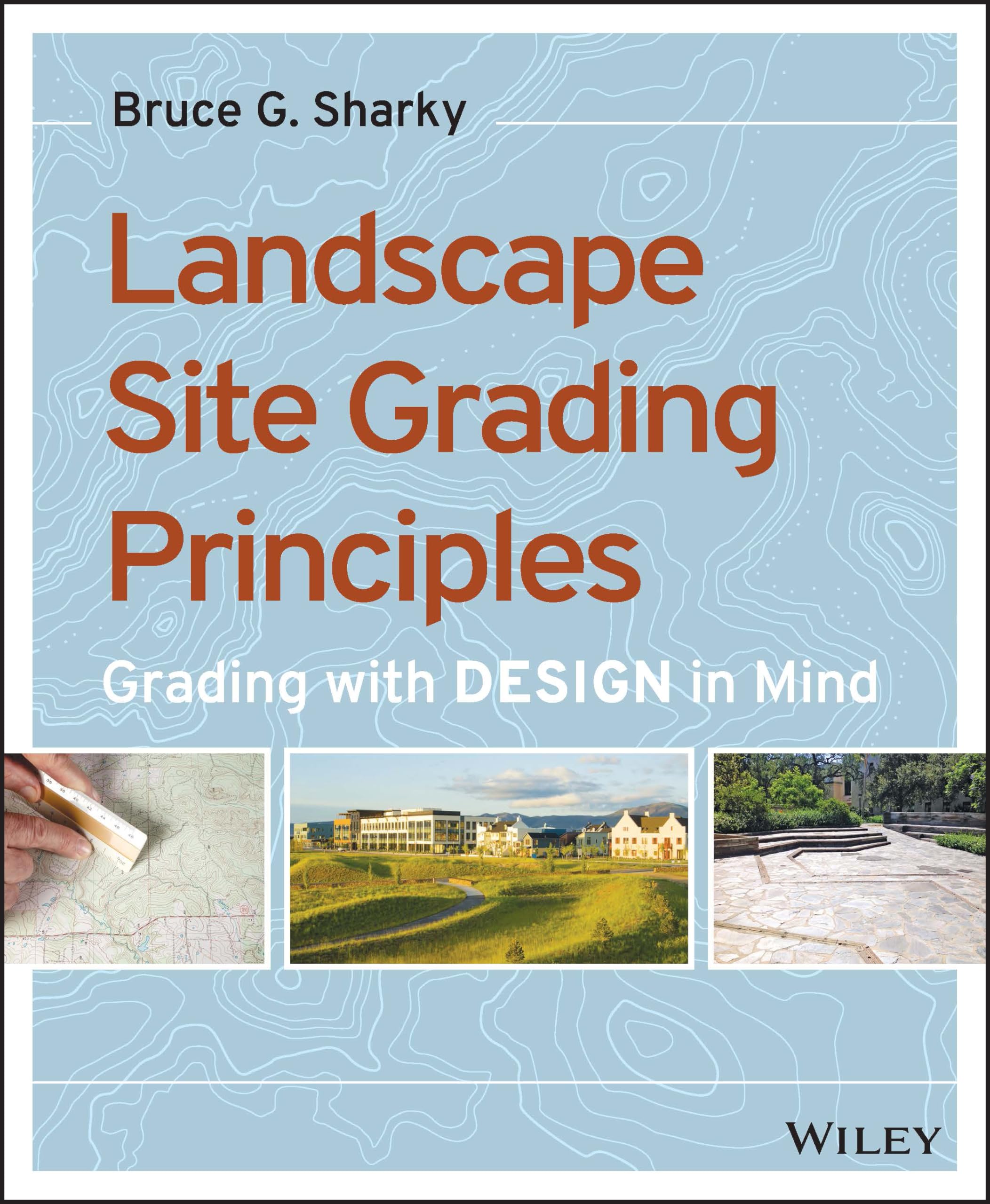 Landscape Site Grading Principles: Grading with Design in Mind,Used