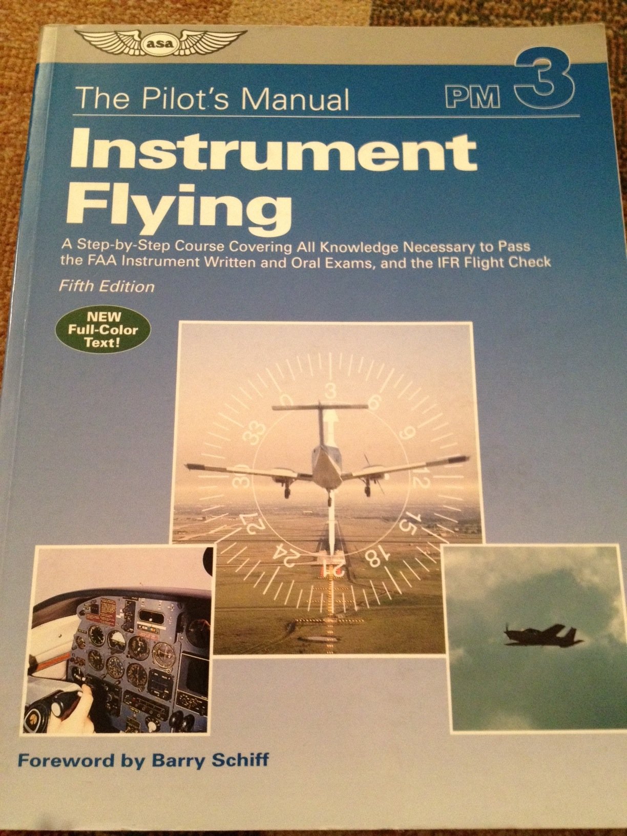 Instrument Flying: Instrument Rating Knowledge Exam, Checkride, and Instrument Proficiency Check Preparation (Pilot's Manual ser,Used