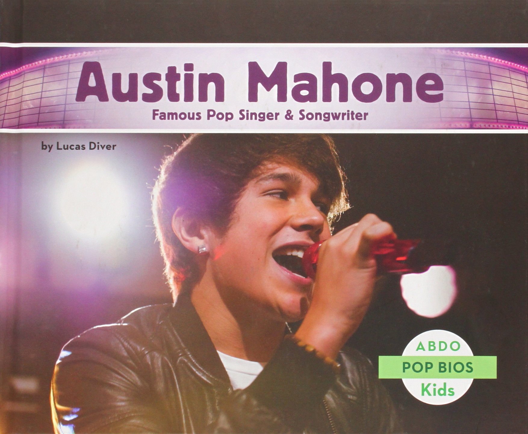 Austin Mahone:: Famous Pop Singer & Songwriter (Pop Bios),Used
