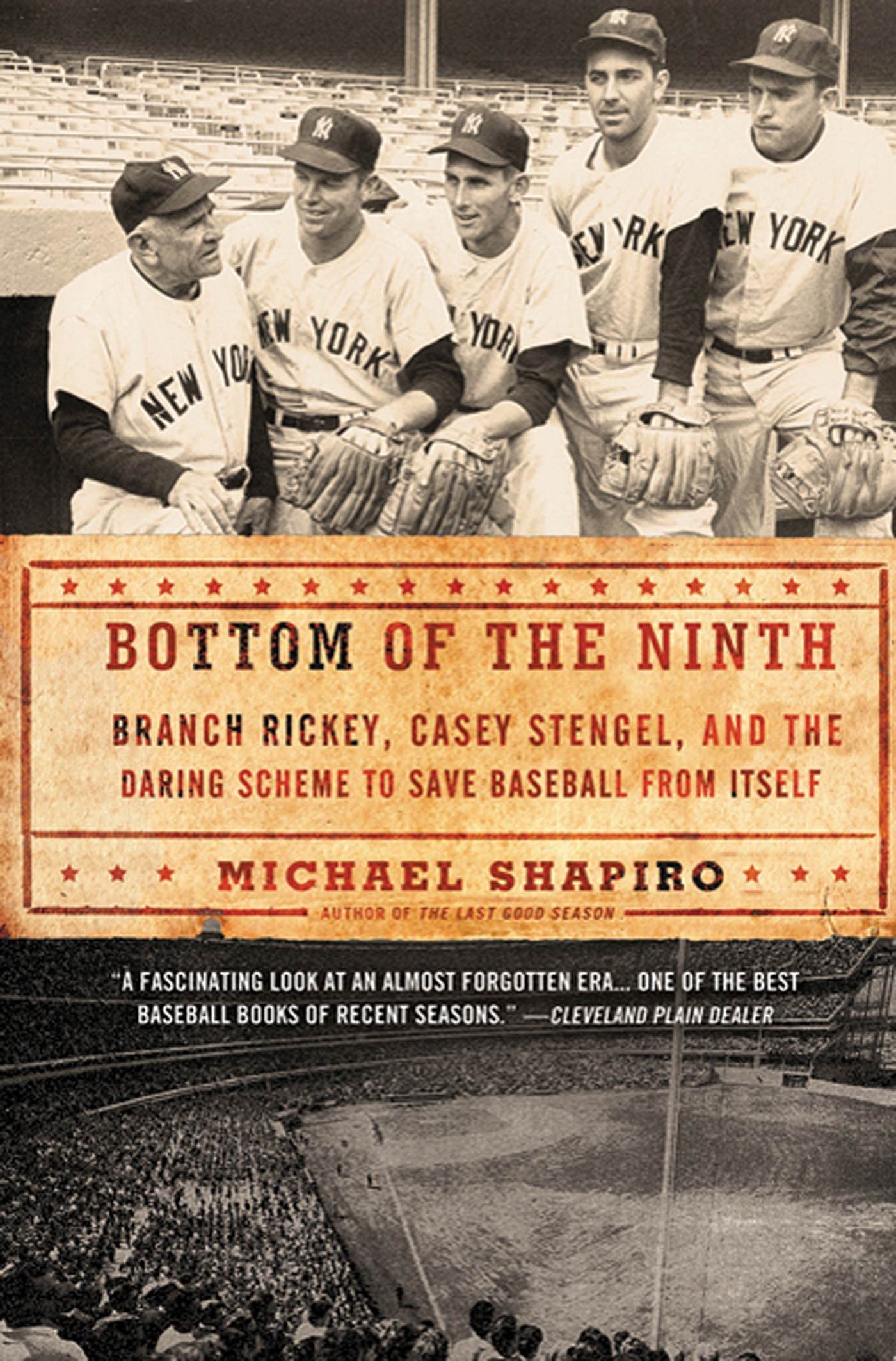 Bottom Of The Ninth: Branch Rickey, Casey Stengel, And The Daring Scheme To Save Baseball From Itself,Used