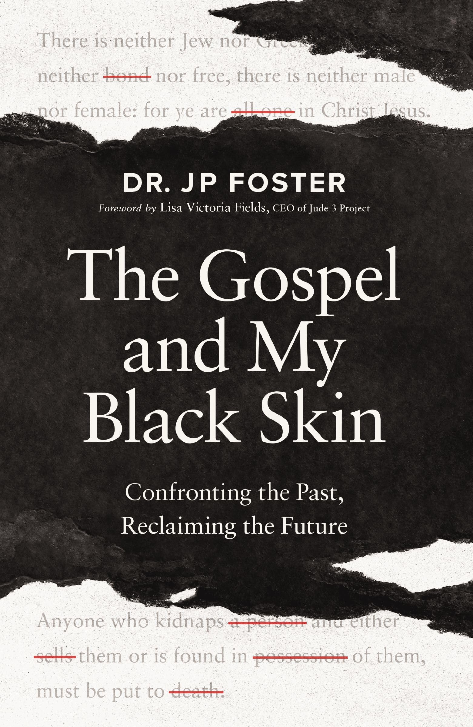 The Gospel And My Black Skin: Confronting The Past, Reclaiming The Future