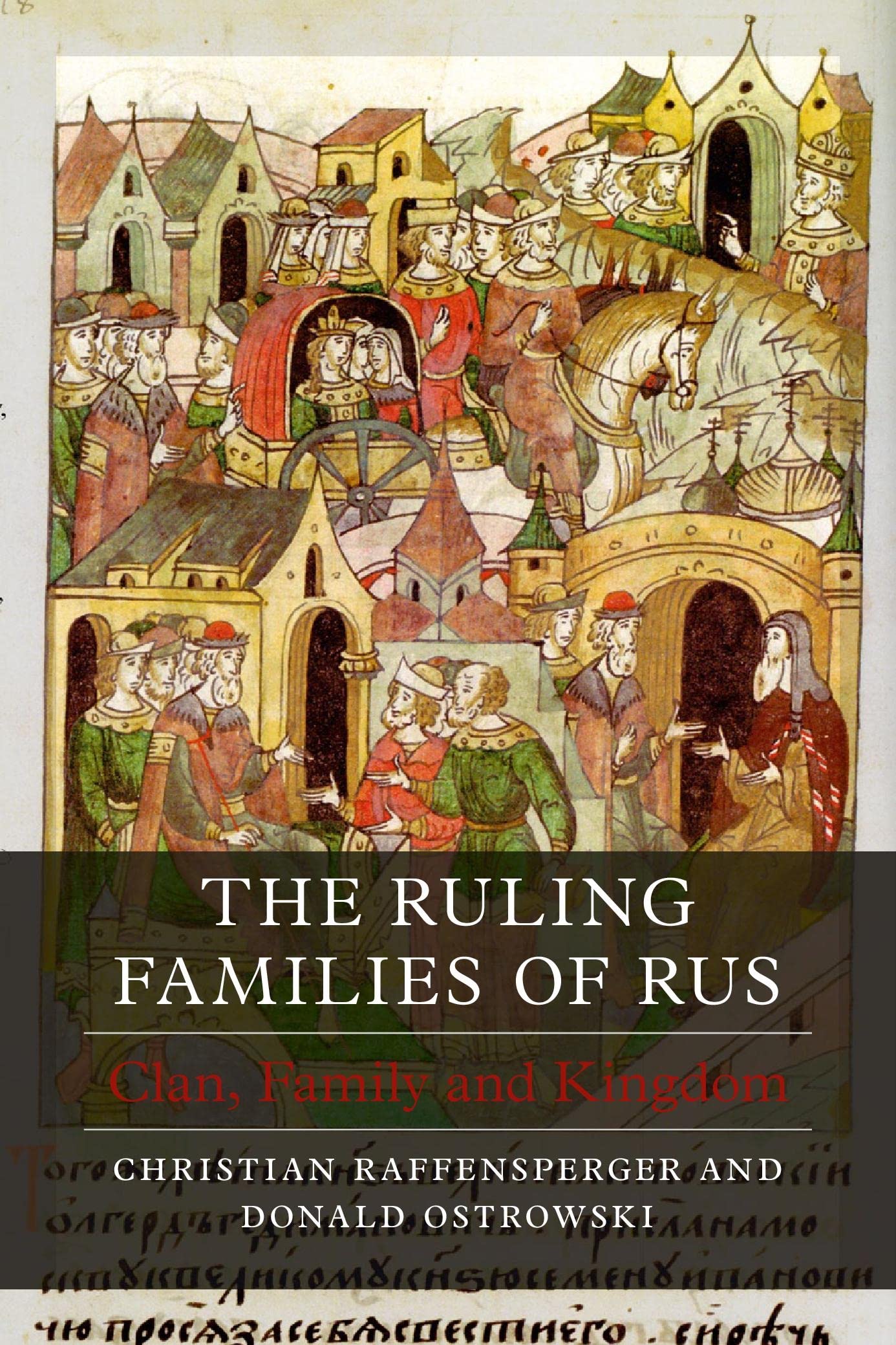 The Ruling Families Of Rus: Clan, Family And Kingdom (Dynasties),Used