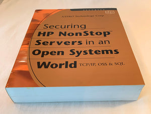 Securing Hp Nonstop Servers In An Open Systems World: Tcp/Ip, Oss And Sql