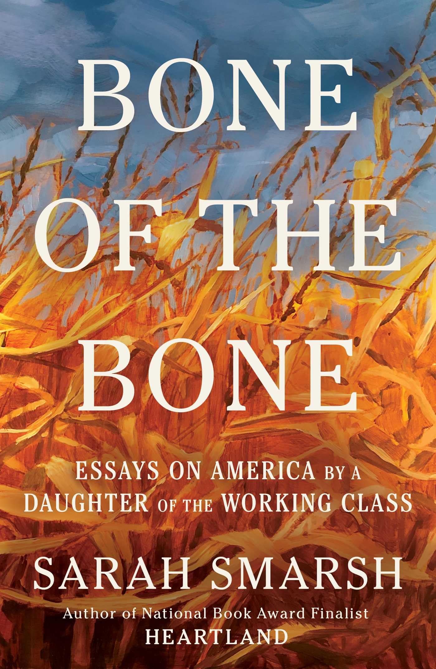 Bone of the Bone: Essays on America by a Daughter of the Working Class,New