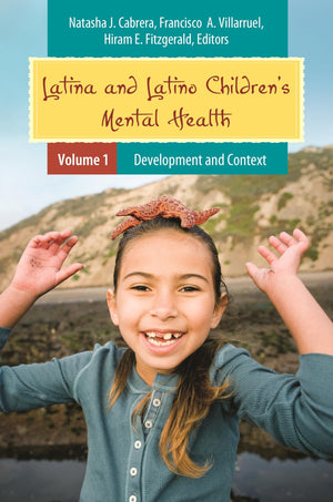 Latina and Latino Children s Mental Health: 2 volumes (Child Psychology and Mental Health)
