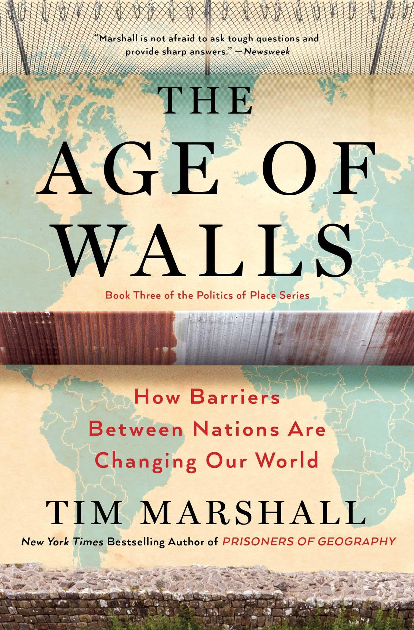 The Age of Walls: How Barriers Between Nations Are Changing Our World (3) (Politics of Place),Used