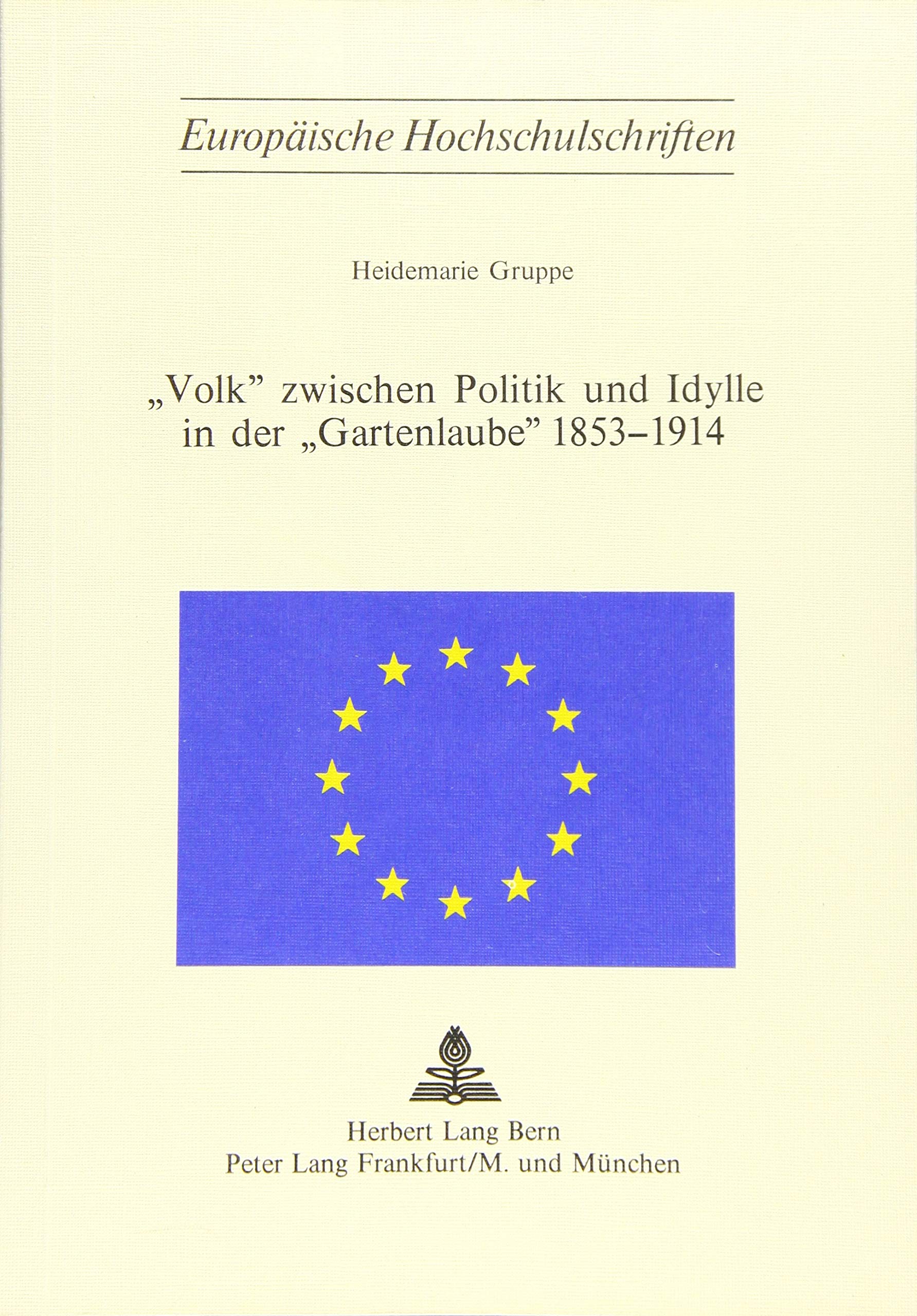 Volk zwischen Politik und Idylle in der Gartenlaube 18531914 (Europische Hochschulschriften / European University Studies / Pub,Used