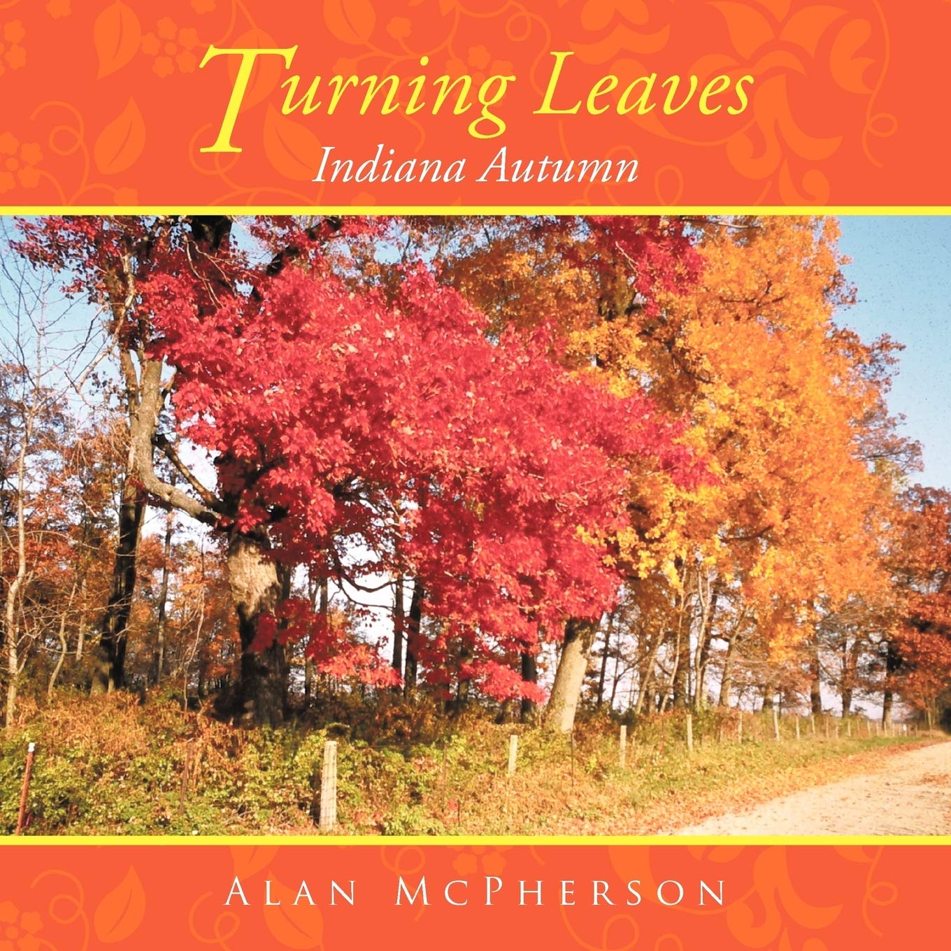 Turning Leaves: Indiana Autumn,Used