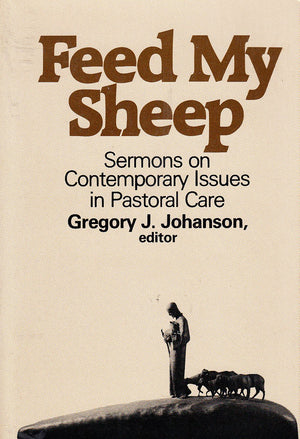 Feed My Sheep: Sermons on Contemporary Issues in Pastoral,Used