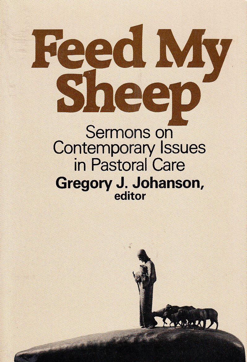 Feed My Sheep: Sermons on Contemporary Issues in Pastoral,Used