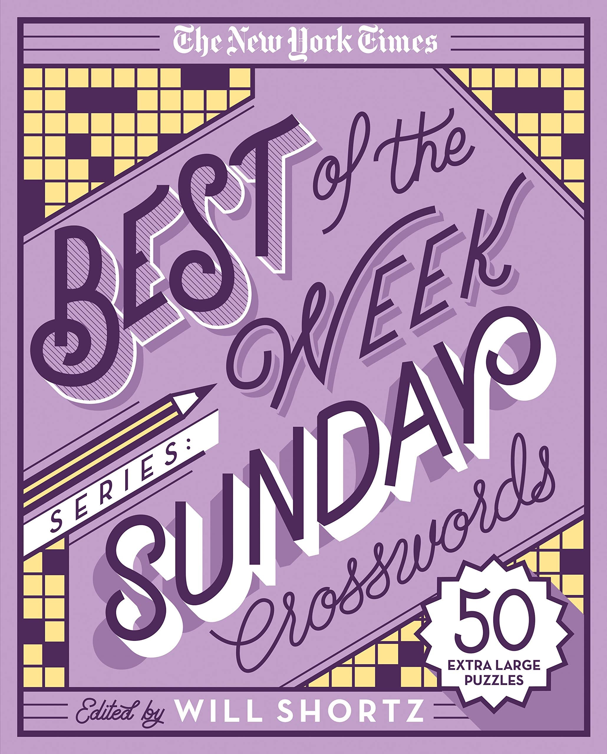 The New York Times Best of the Week Series: Sunday Crosswords: 50 Extra Large Puzzles (The New York Times Crossword Puzzles),New