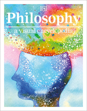 Philosophy A Visual Encyclopedia (DK Children's Visual Encyclopedias),New
