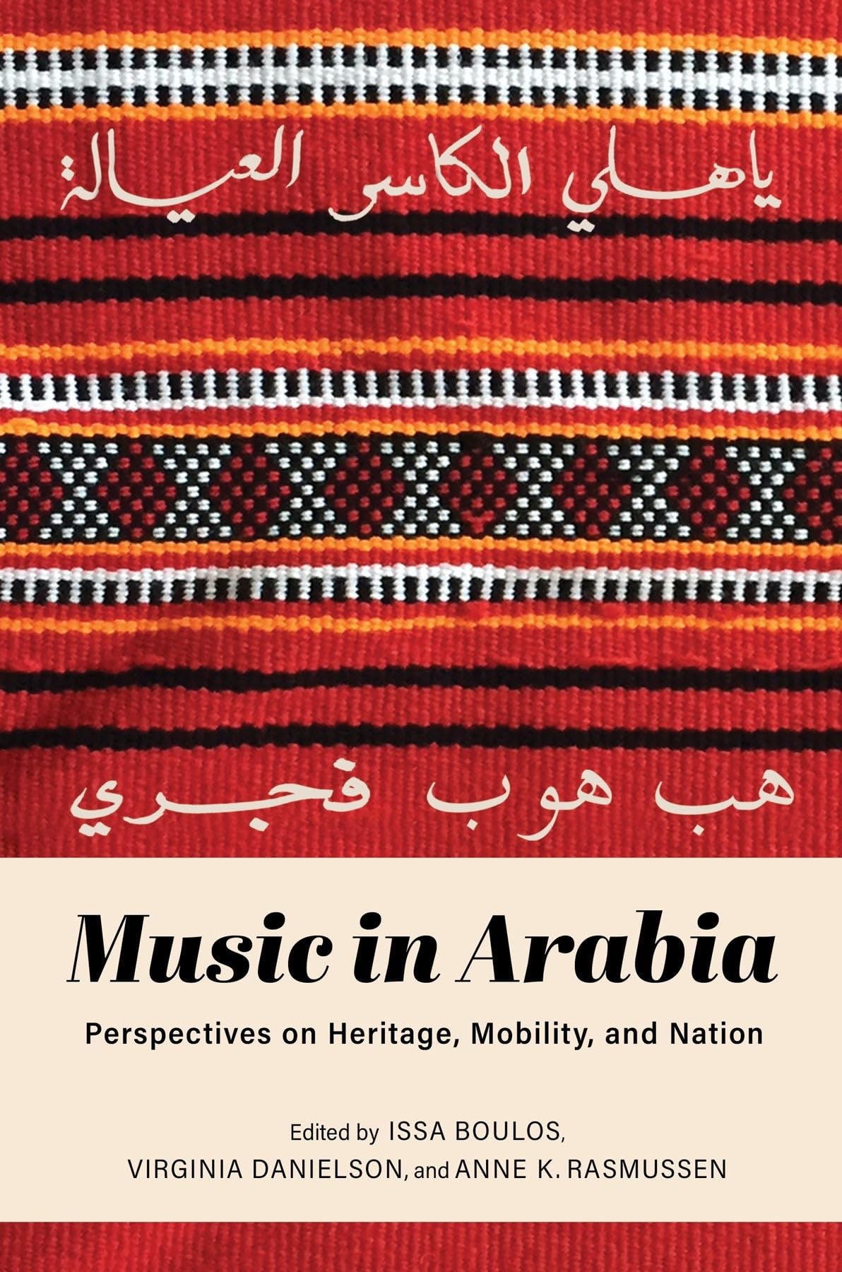 Music in Arabia: Perspectives on Heritage, Mobility, and Nation,Used