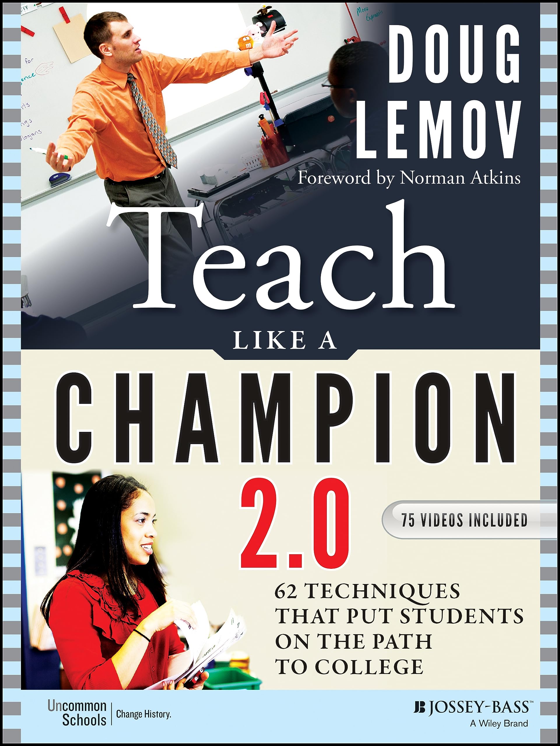 Teach Like a Champion 2.0: 62 Techniques that Put Students on the Path to College,Used