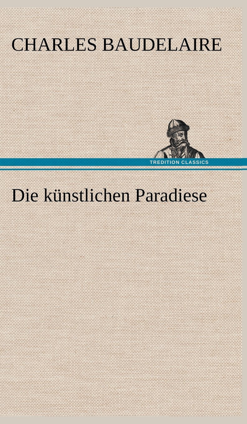 Die Kunstlichen Paradiese (German Edition),Used