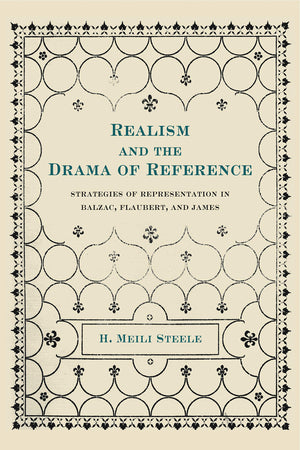 Realism and the Drama of Reference: Strategies of Representation in Balzac, Flaubert, and James,Used