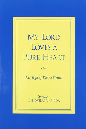 My Lord Loves a Pure Heart: The Yoga of Divine Virtues,Used