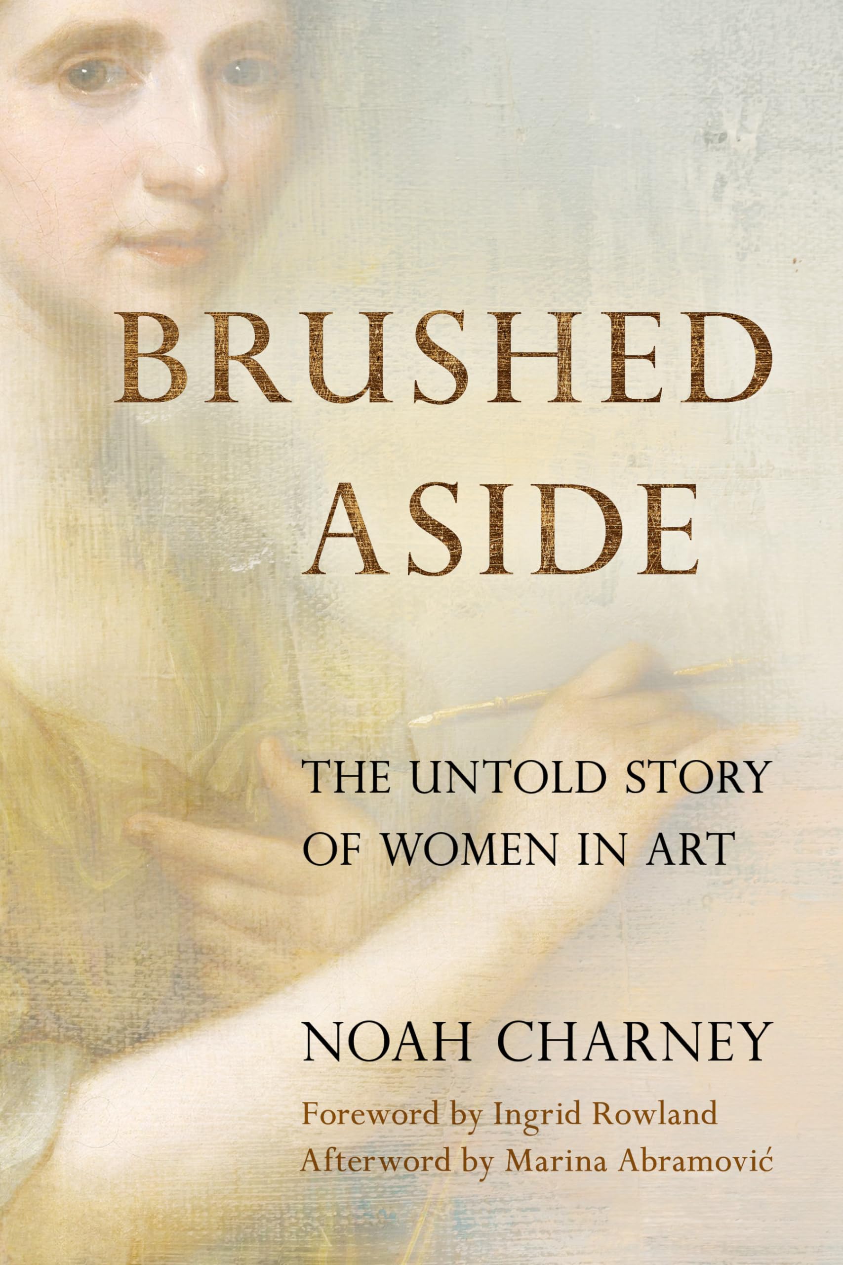 Brushed Aside: The Untold Story Of Women In Art,New