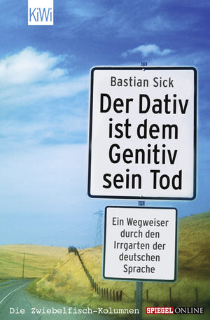 Der Dativ ist dem Genitiv sein Tod.,Used