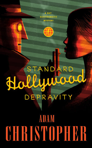Standard Hollywood Depravity: A Ray Electromatic Mystery (Ray Electromatic Mysteries),Used