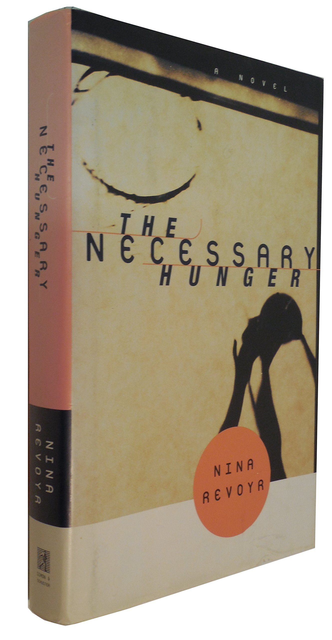 The NECESSARY HUNGER: A Novel,Used