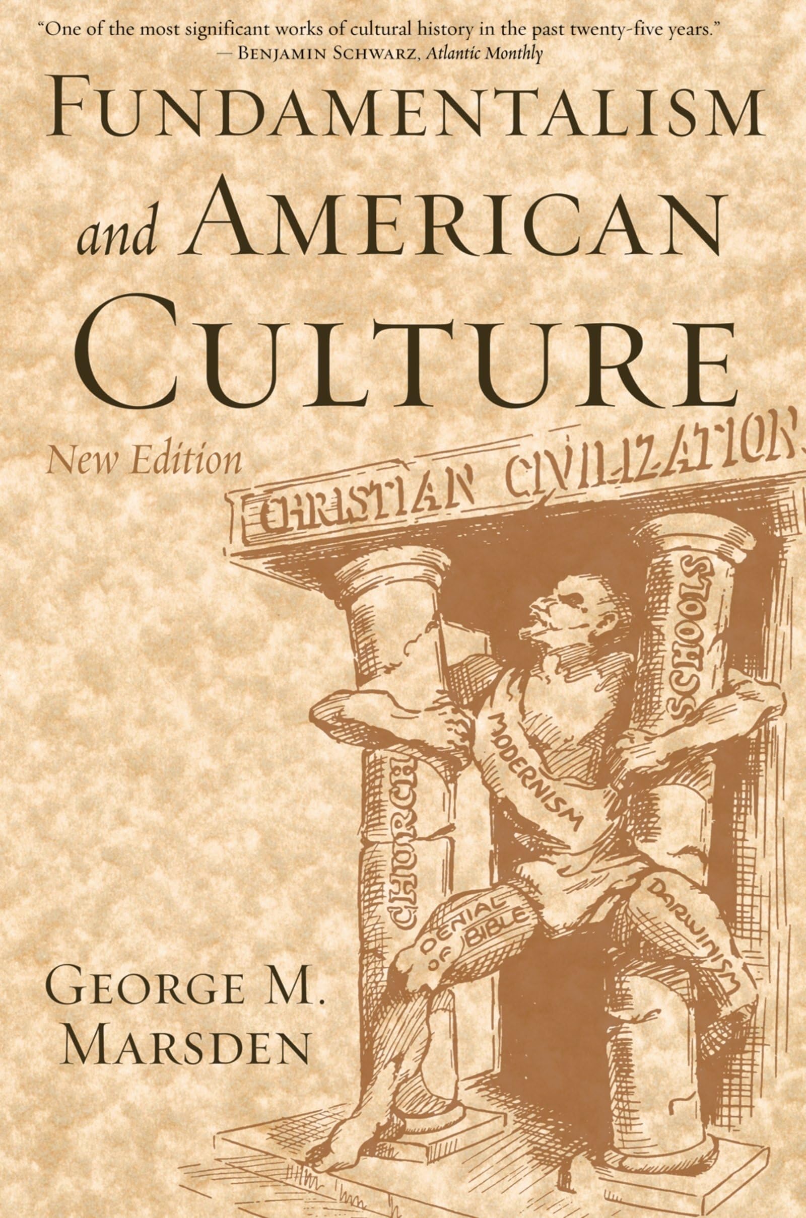 Fundamentalism And American Culture (New Edition)