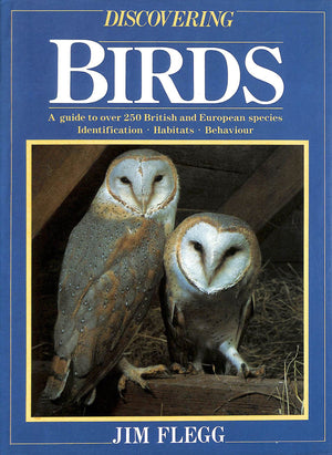 Discovering birds: A guide to over 250 British and European species, identification, habitats, behaviour,Used