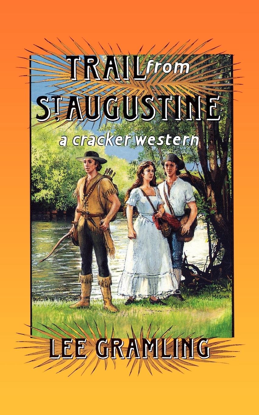 Trail from St. Augustine (Cracker Western),Used