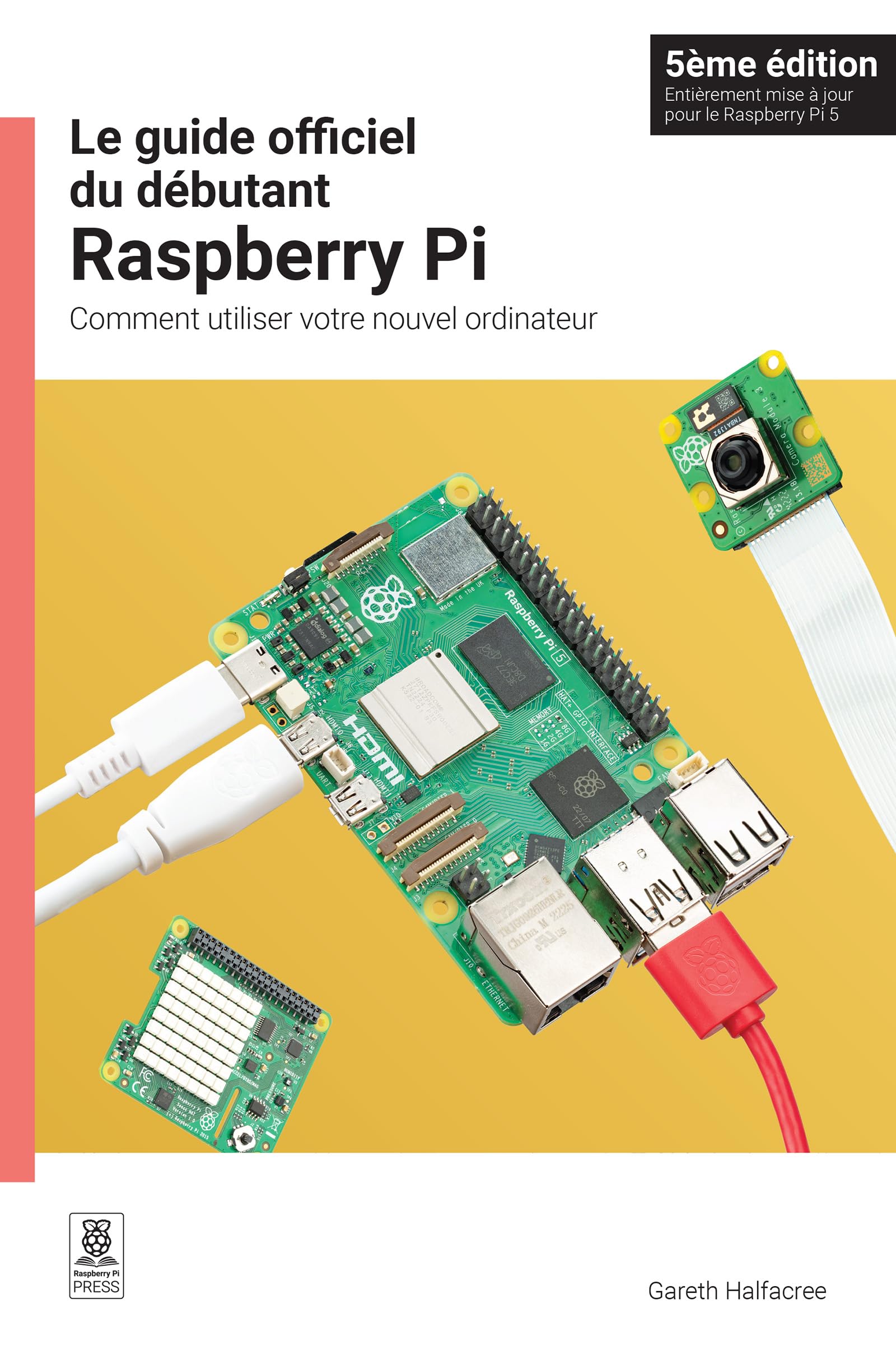 Le guide officiel du dbutant Raspberry Pi: Comment utiliser votre nouvel ordinateur (French Edition),New
