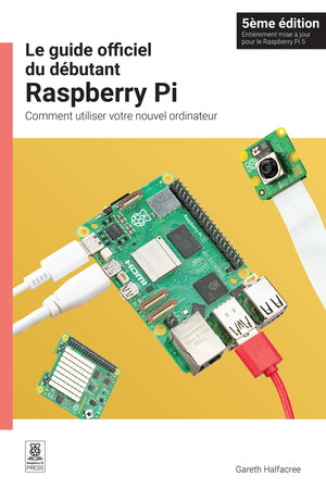 Le guide officiel du dbutant Raspberry Pi: Comment utiliser votre nouvel ordinateur (French Edition),New