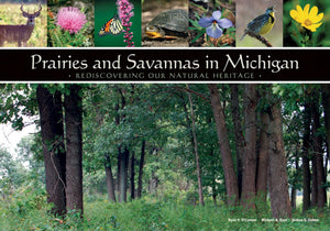Prairies And Savannas In Michigan: Rediscovering Our Natural Heritage,Used