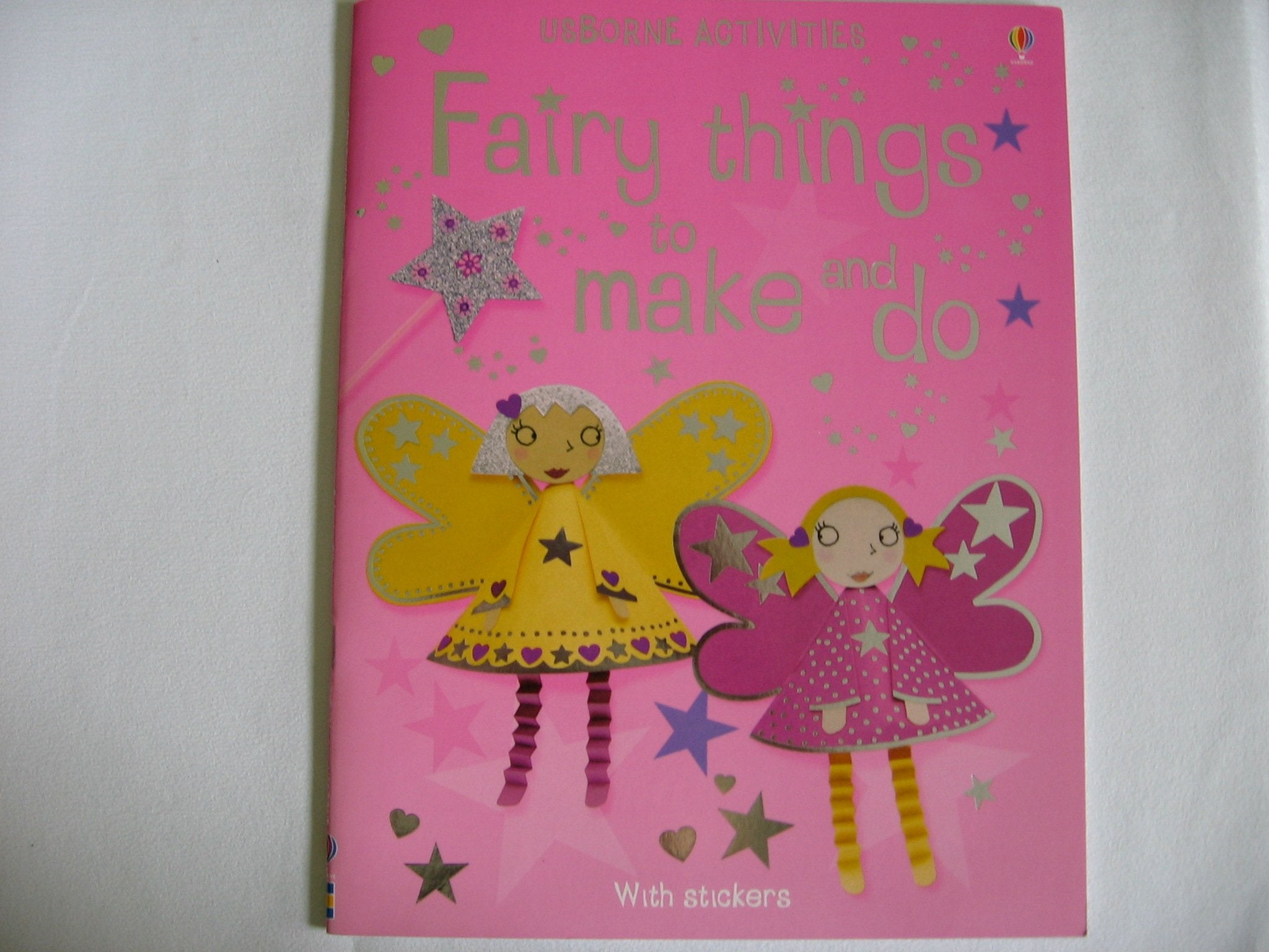 Fairy Things To Make And Do (Usborne Activities),New