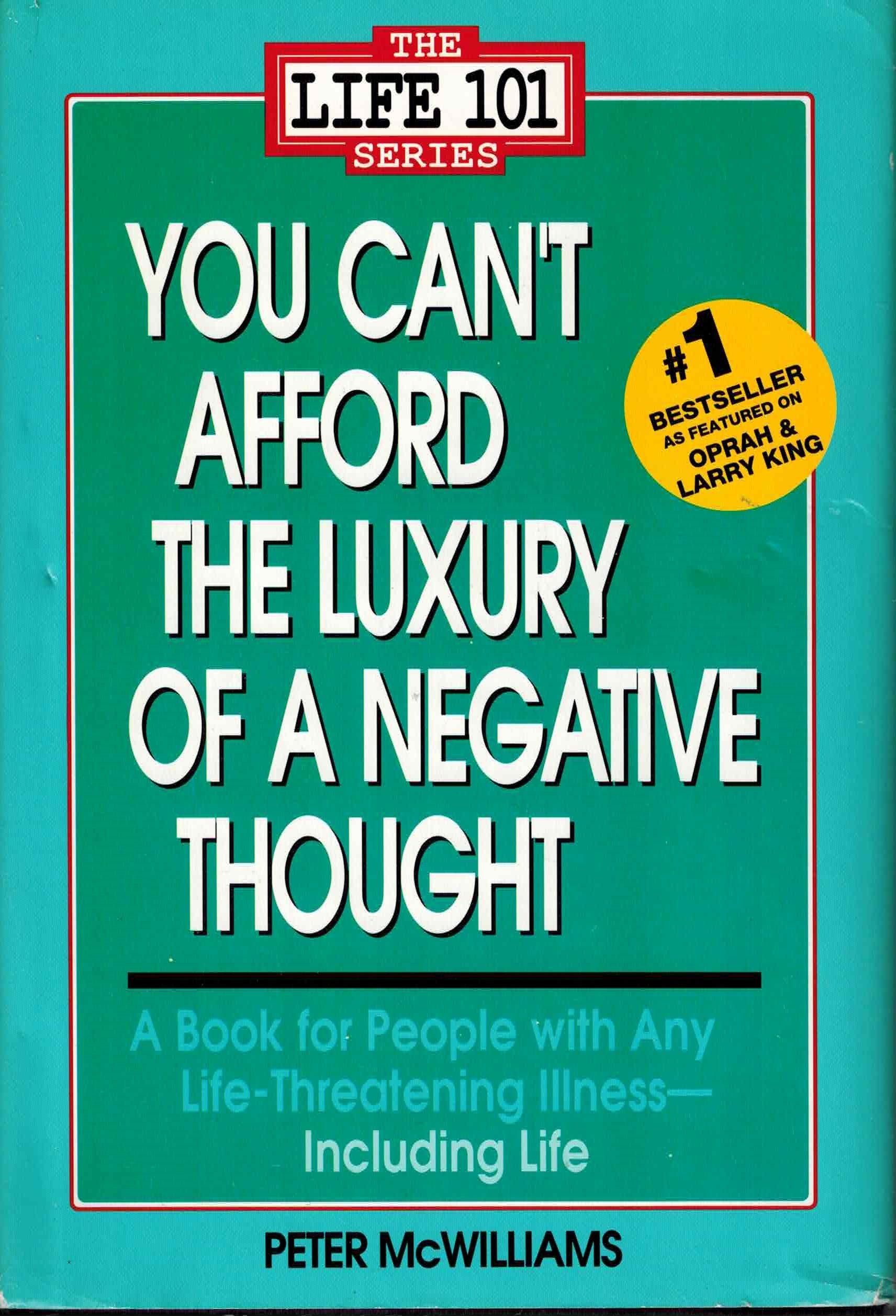 You Can't Afford the Luxury of a Negative Thought (The Life 101 Series),Used