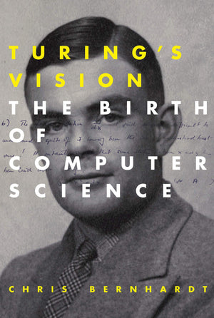 Turing's Vision: The Birth of Computer Science (Mit Press),Used