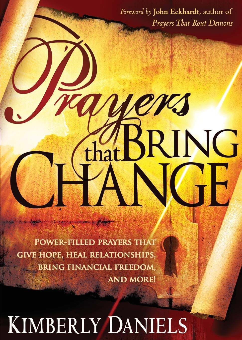 Prayers That Bring Change: PowerFilled Prayers that Give Hope, Heal Relationships, Bring Financial Freedom and More!,Used