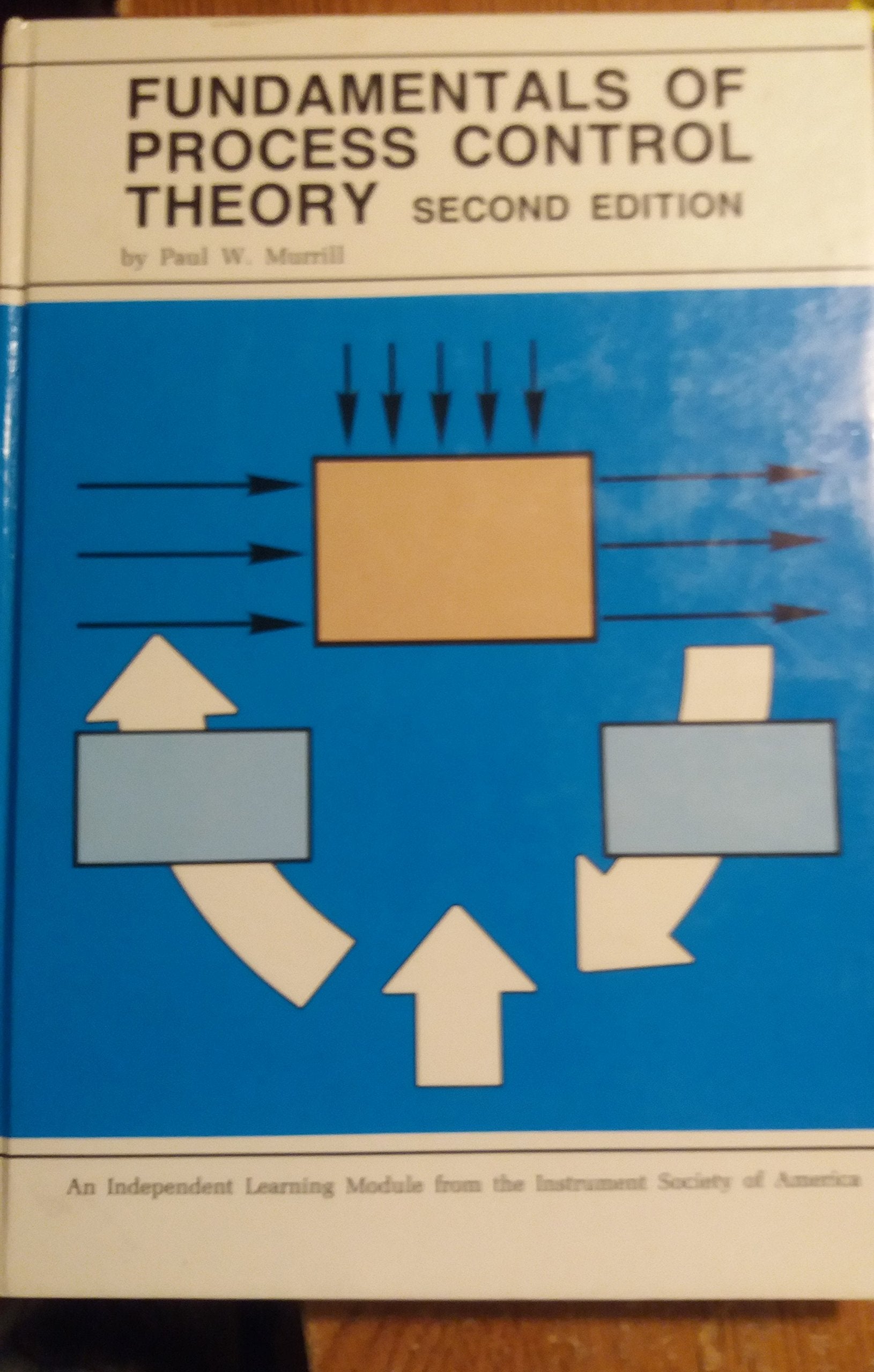Fundamentals of Process Control Theory (An Independent Learning Module from the Instrument Society of America),Used