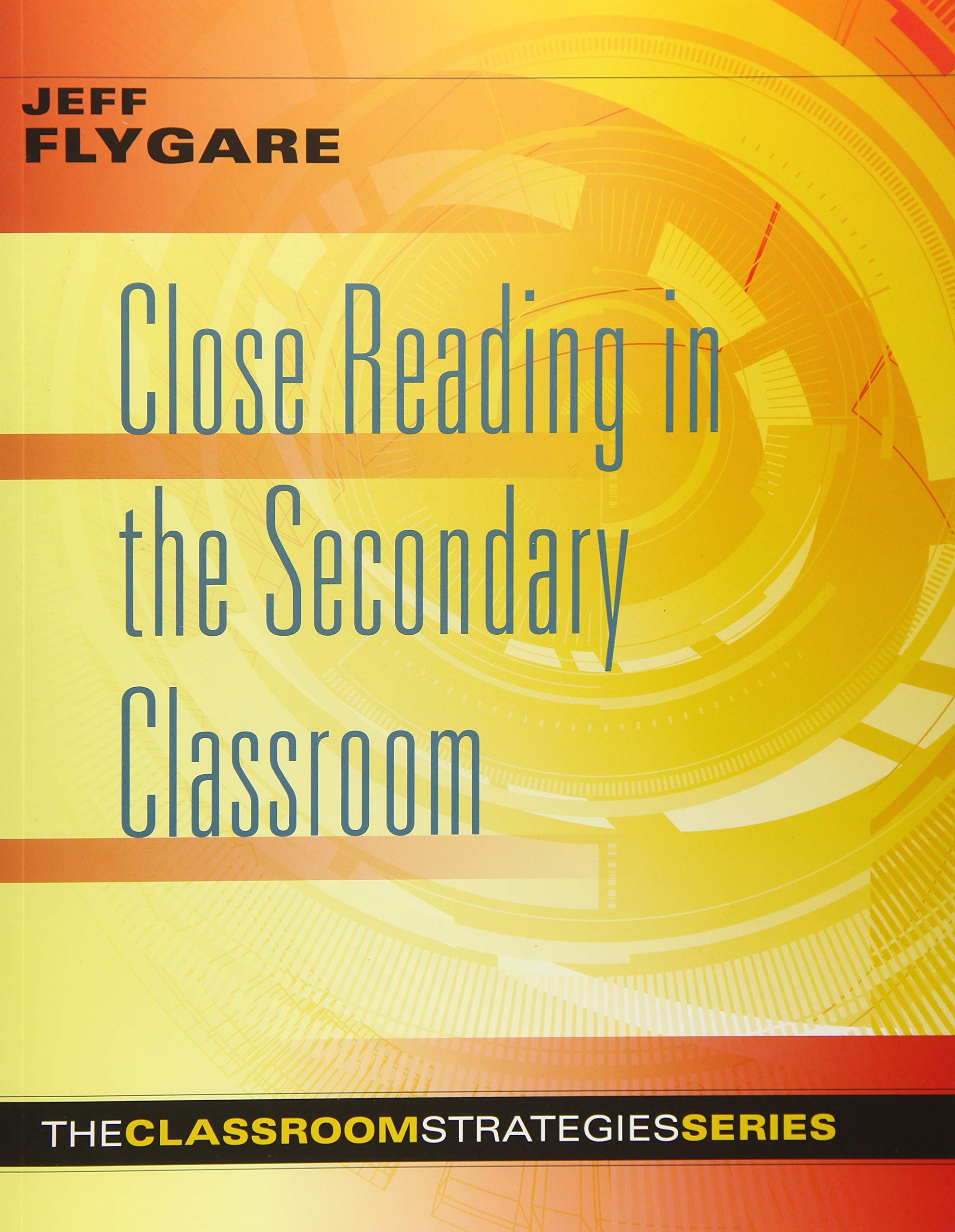 Close Reading in the Secondary Classroom (Improve Literacy, Reading Comprehension, and CriticalThinking Skills) (The Classroom ,Used