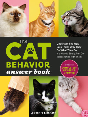 The Cat Behavior Answer Book, 2Nd Edition: Understanding How Cats Think, Why They Do What They Do, And How To Strengthen Our Rel,Used