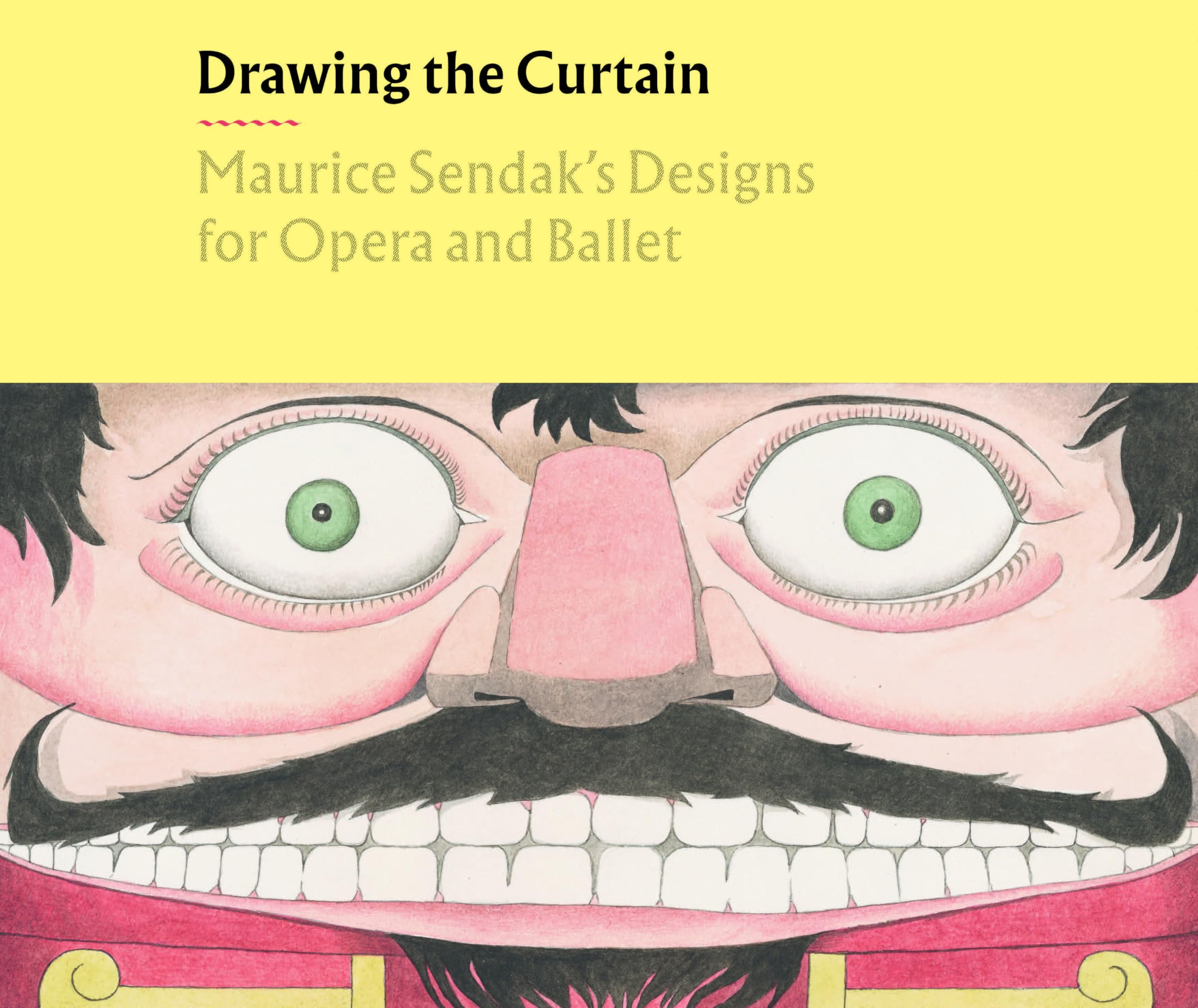 Drawing the Curtain: Maurice Sendaks Designs for Opera and Ballet,Used