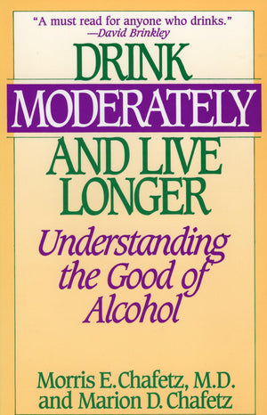 Drink Moderately And Live Longer: Understanding The Good Of Alcohol,New