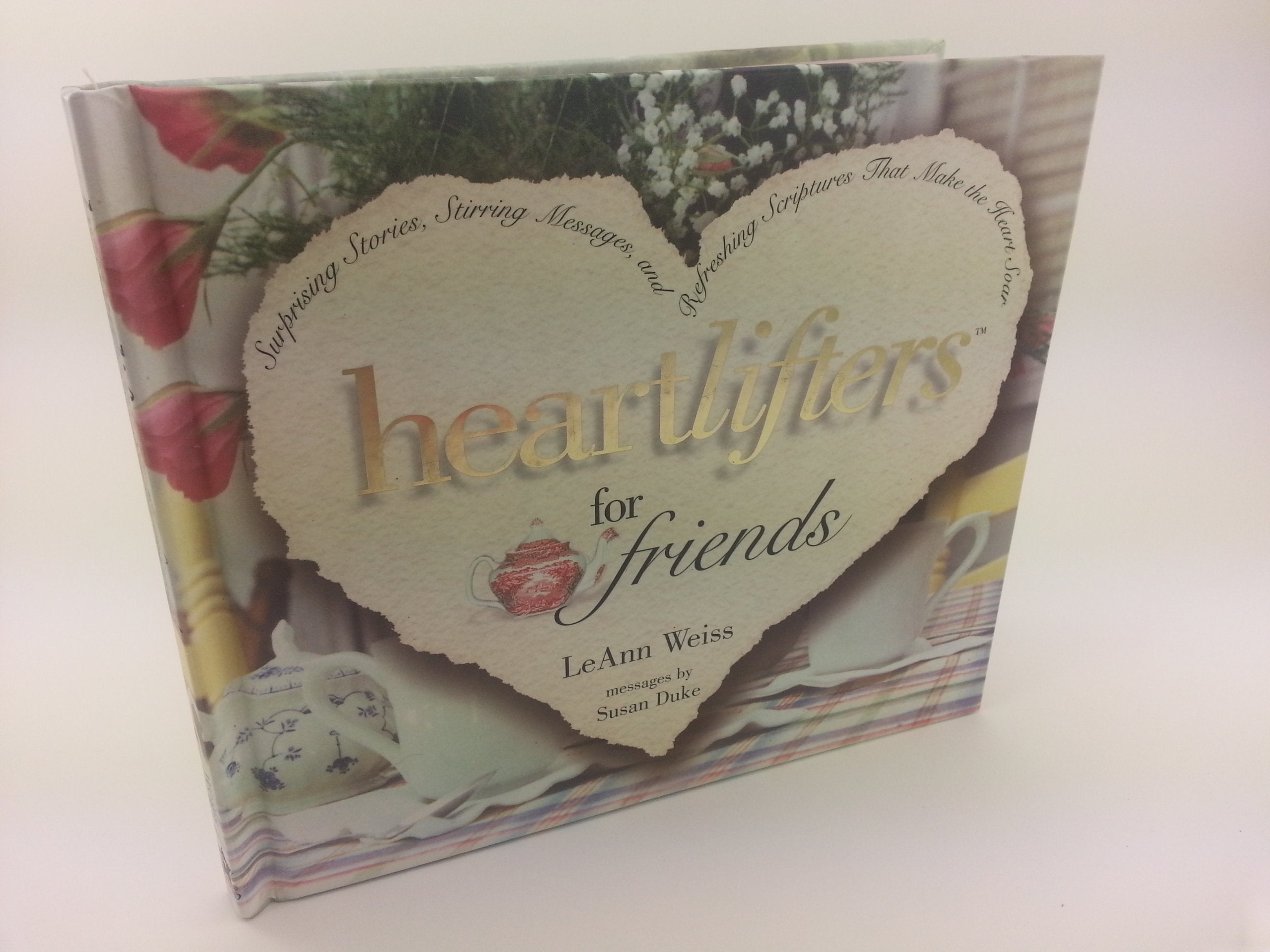 Heartlifters for Friends: Surprising Stories, Stirring Messages, and Refreshing Scriptures That Make the Heart Soar,Used