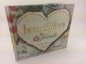 Heartlifters for Friends: Surprising Stories, Stirring Messages, and Refreshing Scriptures That Make the Heart Soar,Used