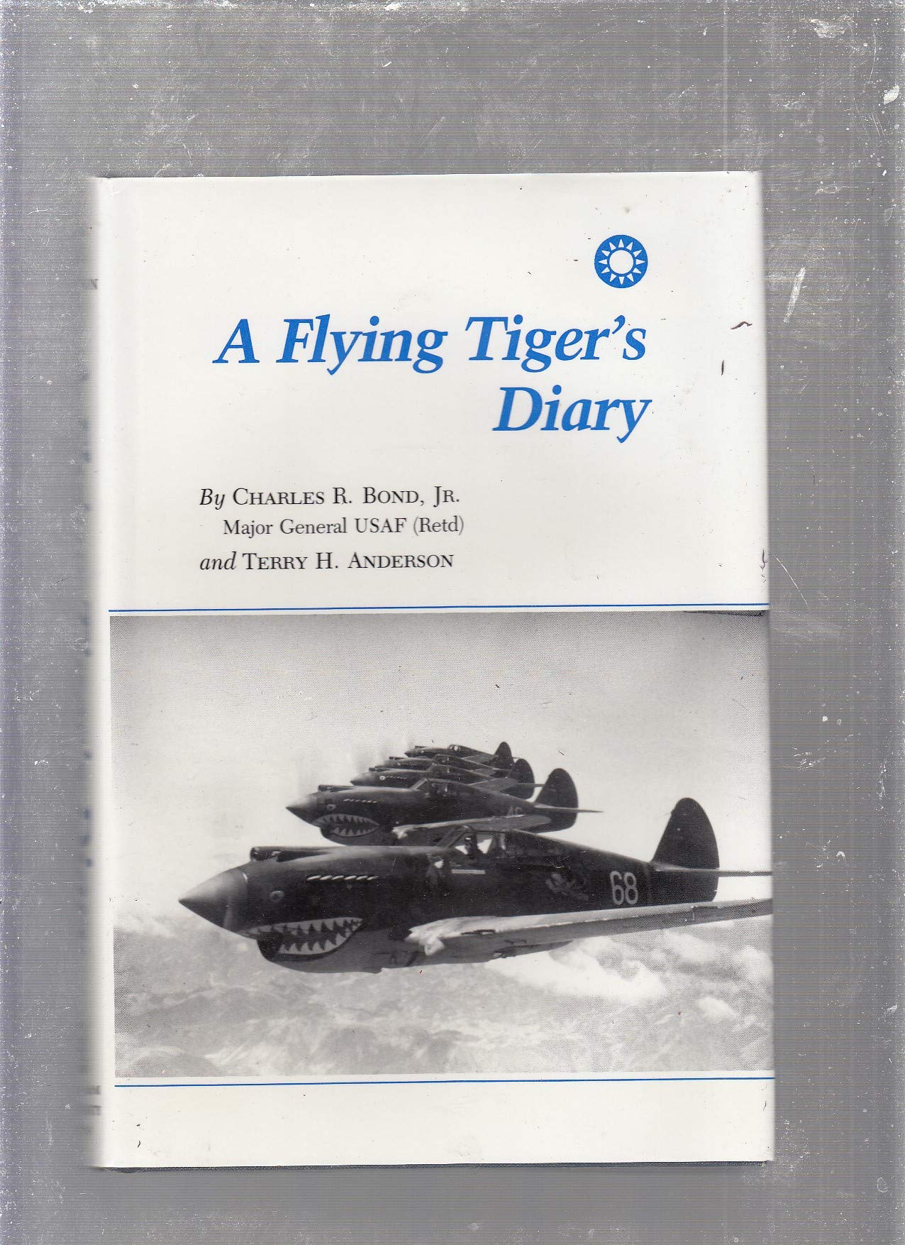 A Flying Tiger's diary (The Centennial series of the Association of Former Students of Texas A&M University),Used