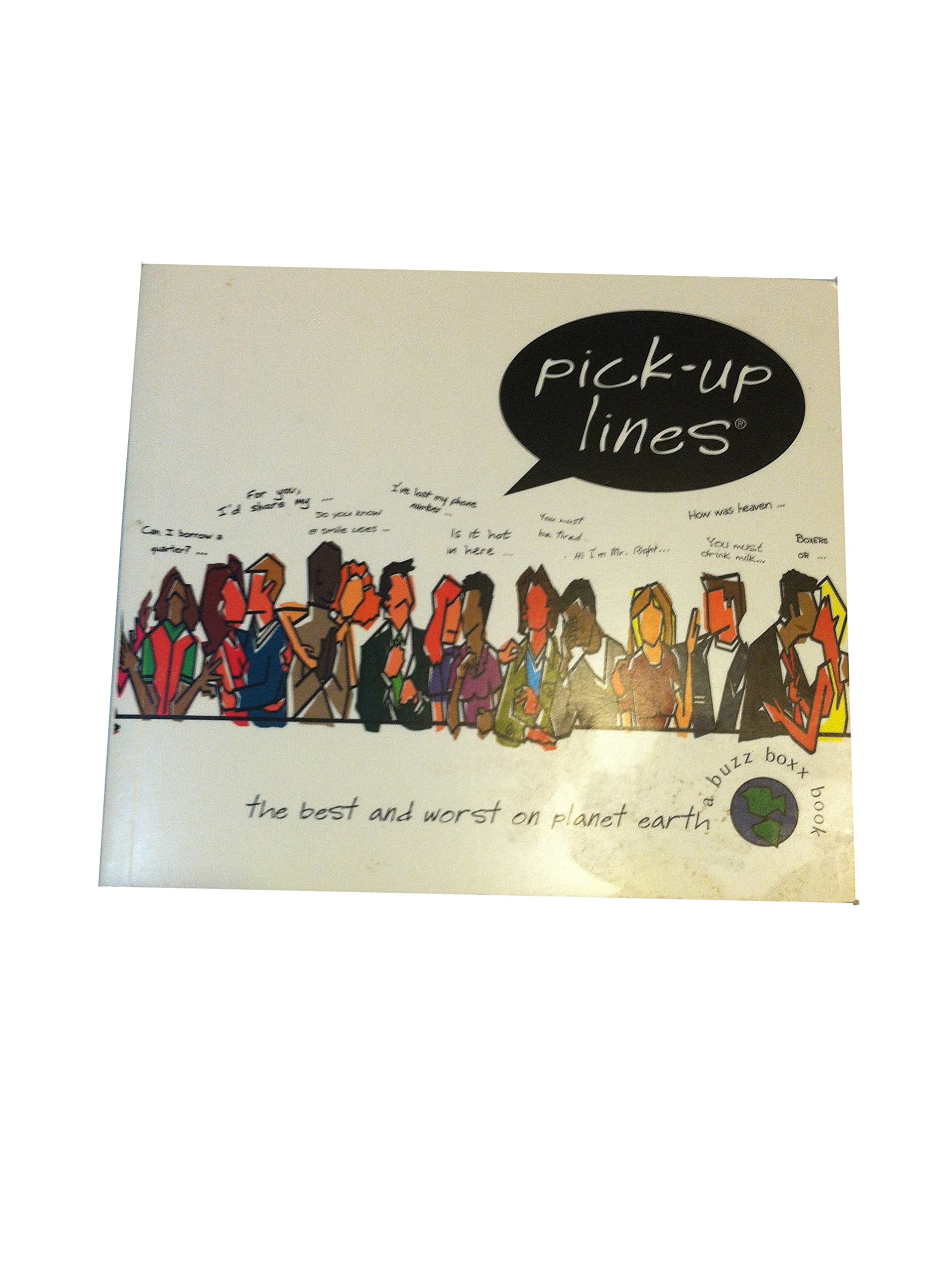 PickUp Lines: The Best and Worst on Planet Earth (Buzz Boxx Book),Used