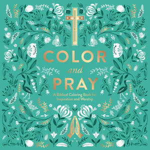 Color and Pray: A Biblical Coloring Book for Inspiration and Worship,Used