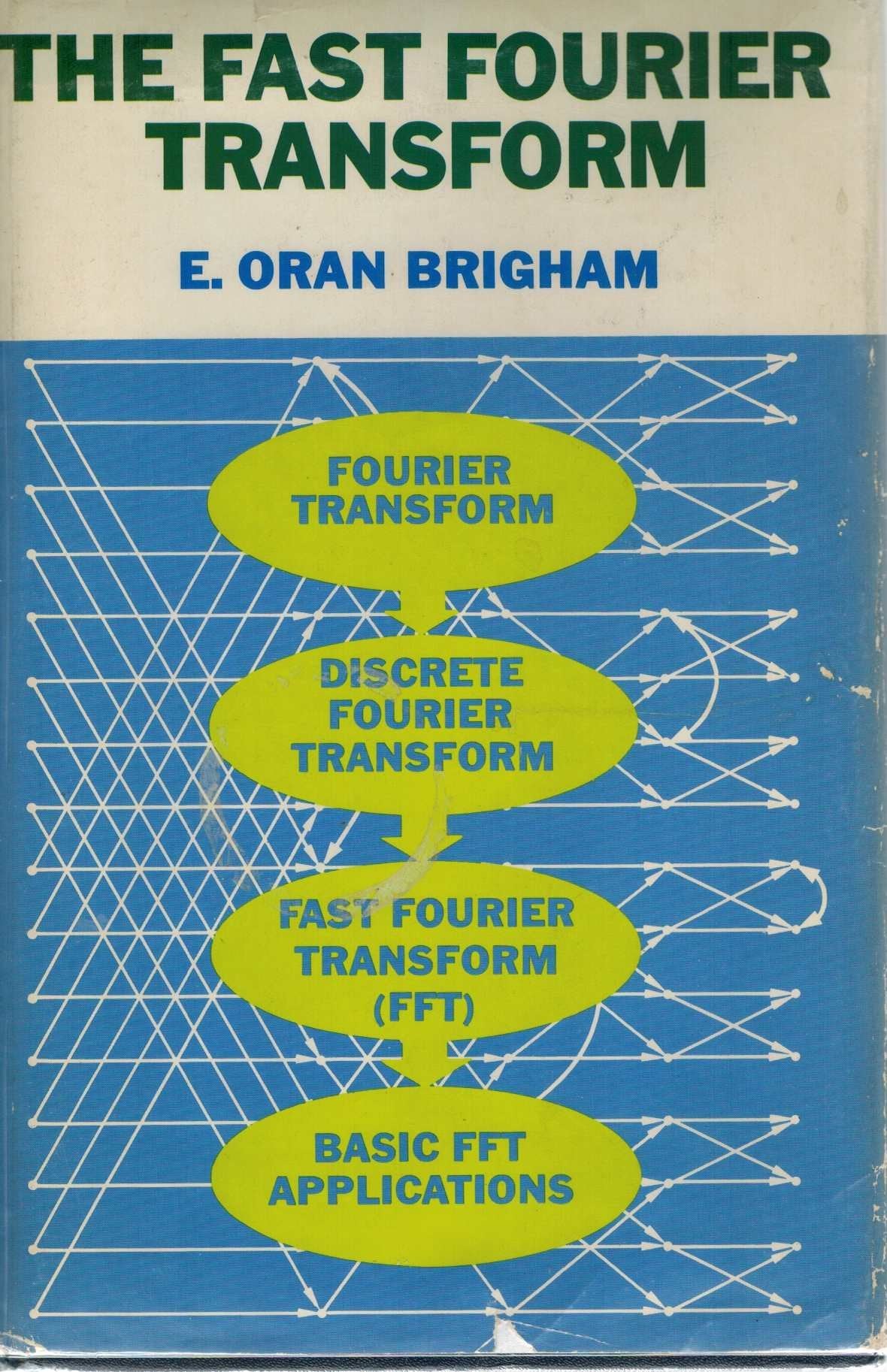 The Fast Fourier Transform: An Introduction to Its Theory and Application,Used