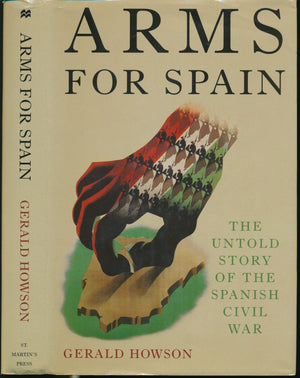 Arms For Spain: The Untold Story Of The Spanish Civil War,New