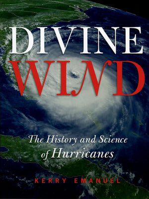 Divine Wind: The History and Science of Hurricanes,Used